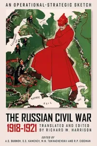 The Russian Civil War, 1918-1921: An Operational-Strategic Sketch of the Red Army's Combat Operations (Bubnov A. S.)(Pevná vazba)