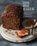 The Rye Baker: Classic Breads from Europe and America (Ginsberg Stanley)(Pevná vazba)