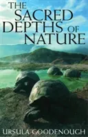 The Sacred Depths of Nature (Goodenough Ursula)(Paperback)