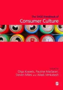 The Sage Handbook of Consumer Culture (Kravets Olga)(Pevná vazba)