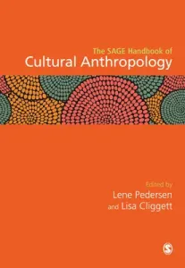 The Sage Handbook of Cultural Anthropology (Pedersen Lene)(Pevná vazba)