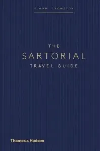The Sartorial Travel Guide (Crompton Simon)(Pevná vazba)