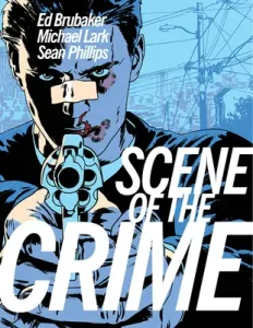 The Scene of the Crime (Brubaker Ed)(Paperback)