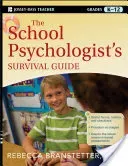 The School Psychologist's Survival Guide, Grades K-12 (Branstetter Rebecca)(Paperback)