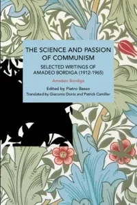 The Science and Passion of Communism (Bordiga Amadeo)(Paperback)