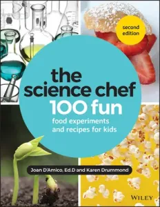 The Science Chef: 100 Fun Food Experiments and Recipes for Kids (Drummond Karen E.)(Paperback)