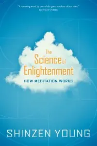 The Science of Enlightenment: How Meditation Works (Young Shinzen)(Paperback)