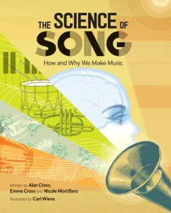 The Science of Song: How and Why We Make Music (Cross Alan)(Pevná vazba)