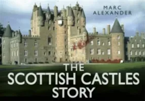 The Scottish Castles Story (Alexander Marc)(Pevná vazba)