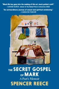 The Secret Gospel of Mark: A Poet's Memoir (Reece Spencer)(Pevná vazba)