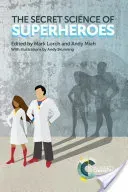 The Secret Science of Superheroes (Lorch Mark)(Paperback)