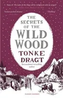The Secrets of the Wild Wood (Dragt Tonke)(Paperback)