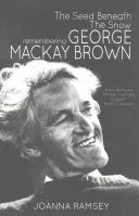 The Seed Beneath the Snow: Remembering George MacKay Brown (Ramsey Joanna)(Paperback)