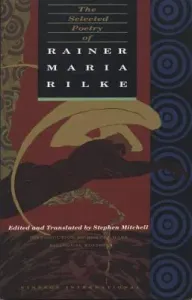 The Selected Poetry of Rainer Maria Rilke: Bilingual Edition (Rilke Rainer Maria)(Paperback)