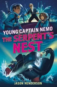 The Serpent's Nest: Young Captain Nemo (Henderson Jason)(Pevná vazba)