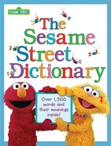 The Sesame Street Dictionary (Sesame Street): Over 1,300 Words and Their Meanings Inside! (Hayward Linda)(Pevná vazba)