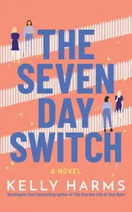 The Seven Day Switch (Harms Kelly)(Paperback)