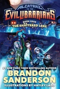 The Shattered Lens: Alcatraz vs. the Evil Librarians (Sanderson Brandon)(Pevná vazba)