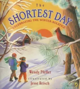 The Shortest Day: Celebrating the Winter Solstice (Pfeffer Wendy)(Paperback)