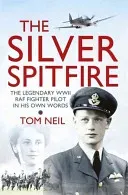 The Silver Spitfire (Neil Tom)(Paperback)