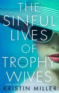 The Sinful Lives of Trophy Wives (Miller Kristin)(Paperback)