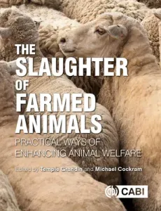 The Slaughter of Farmed Animals: Practical Ways of Enhancing Animal Welfare (Cockram Michael)(Paperback)