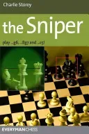 The Sniper: Play 1...g6, ...Bg7 and ...C5! (Storey Charlie)(Paperback)