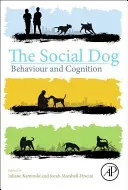The Social Dog: Behavior and Cognition (Kaminski Juliane)(Paperback)