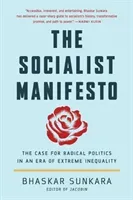The Socialist Manifesto: The Case for Radical Politics in an Era of Extreme Inequality (Sunkara Bhaskar)(Paperback)