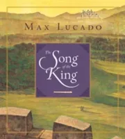 The Song of the King (Redesign) (Lucado Max)(Pevná vazba)