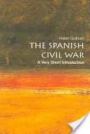 The Spanish Civil War: A Very Short Introduction (Graham Helen)(Paperback)