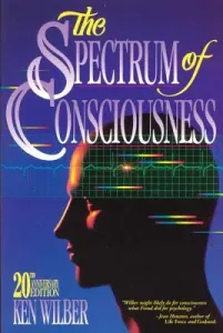 The Spectrum of Consciousness (Wilber Ken)(Paperback)