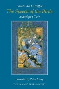 The Speech of the Birds: Mantiqu't-Tair (Attar Faridu'd-Din)(Paperback)