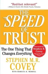 The Speed of Trust: The One Thing That Changes Everything (Covey Stephen M. R.)(Paperback)