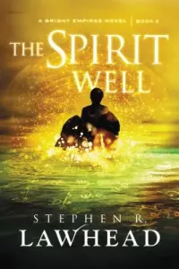 The Spirit Well (Lawhead Stephen)(Paperback)