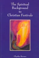 The Spiritual Background to Christian Festivals (Kovacs Charles)(Paperback)