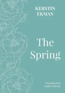 The Spring (Ekman Kerstin)(Paperback)