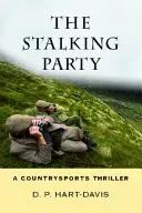 The Stalking Party: A Fieldsports Thriller (Hart-Davies Dp)(Pevná vazba)