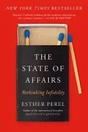 The State of Affairs: Rethinking Infidelity (Perel Esther)(Paperback)