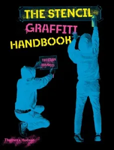 The Stencil Graffiti Handbook (Manco Tristan)(Pevná vazba)