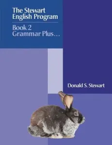 The Stewart English Program: Book 2 Grammar Plus . . . (Stewart Donald S.)(Paperback)