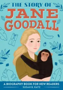 The Story of Jane Goodall: A Biography Book for New Readers (Katz)(Paperback)