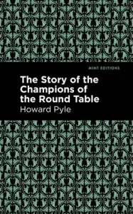 The Story of the Champions of the Round Table (Pyle Howard)(Paperback)