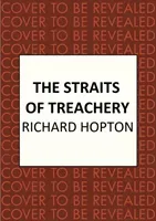 The Straits of Treachery (Hopton Richard)(Pevná vazba)