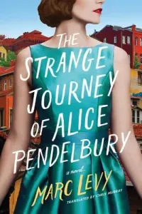 The Strange Journey of Alice Pendelbury (Levy Marc)(Paperback)