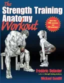 The Strength Training Anatomy Workout: Starting Strength with Bodyweight Training and Minimal Equipment (Delavier Frederic)(Paperback)