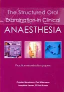 The Structured Oral Examination in Clinical Anaesthesia: Practice Examination Papers (Mendonca Cyprian)(Paperback)