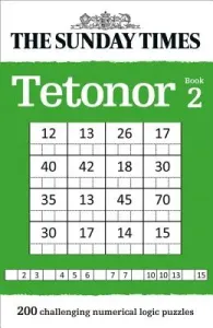 The Sunday Times Tetonor Book 2: 200 Challenging Numerical Logic Puzzles (The Times Mind Games)(Paperback)