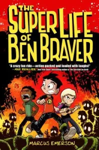 The Super Life of Ben Braver (Emerson Marcus)(Pevná vazba)