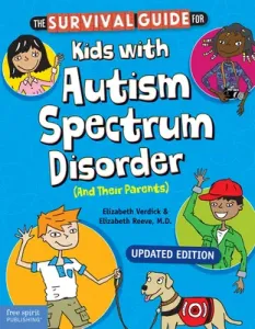 The Survival Guide for Kids with Autism Spectrum Disorder (and Their Parents) (Verdick Elizabeth)(Paperback)